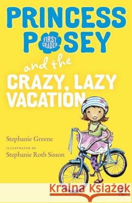 Princess Posey and the Crazy, Lazy Vacation