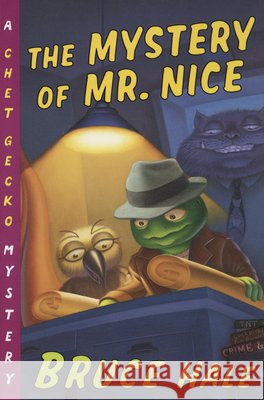 The Mystery of Mr. Nice: A Chet Gecko Mystery