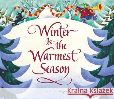 Winter Is the Warmest Season: A Winter and Holiday Book for Kids