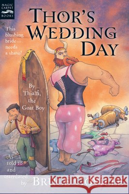 Thor's Wedding Day: By Thialfi, the Goat Boy, as Told to and Translated by Bruce Coville