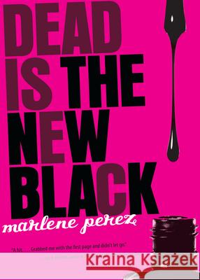 Dead Is the New Black, 1