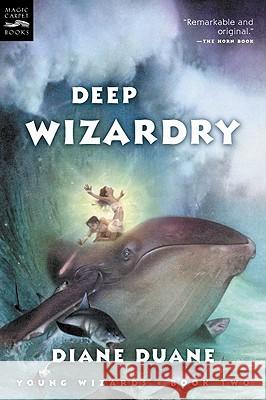 Deep Wizardry: The Second Book in the Young Wizards Series