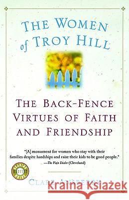 The Women of Troy Hill: The Back-Fence Virtues of Faith and Friendship