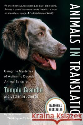 Animals in Translation: Using the Mysteries of Autism to Decode Animal Behavior