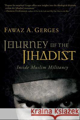 Journey of the Jihadist: Inside Muslim Militancy