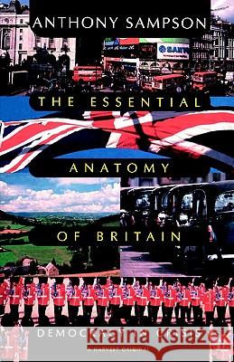 Essential Anatomy of Britain: Democracy in Crisis