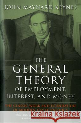 The General Theory of Employment, Interest, and Money. Allgemeine Theorie der Beschäftigung, des Zinses und des Geldes
