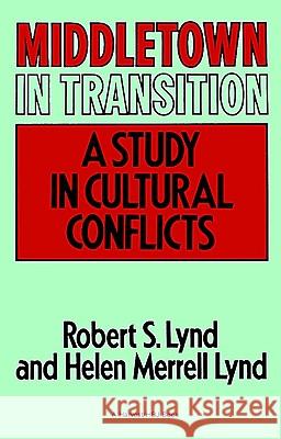 Middletown in Transition: A Study in Cultural Conflicts