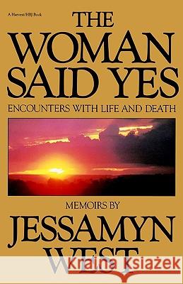 Woman Said Yes: Encounters with Life and Death