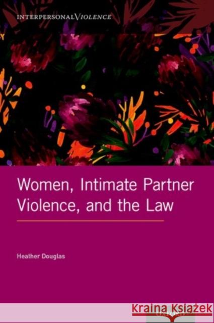 Women, Intimate Partner Violence, and the Law