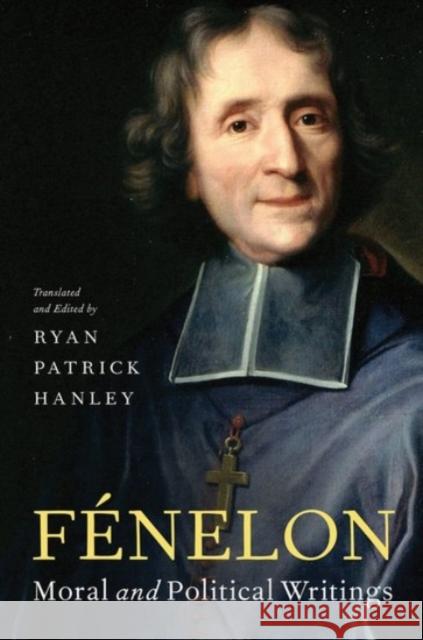 Fénelon: Moral and Political Writings