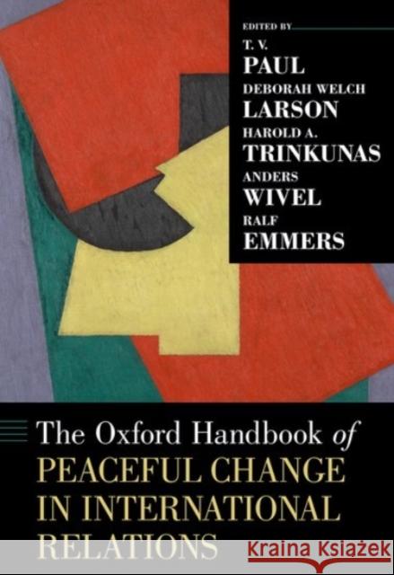 The Oxford Handbook of Peaceful Change in International Relations