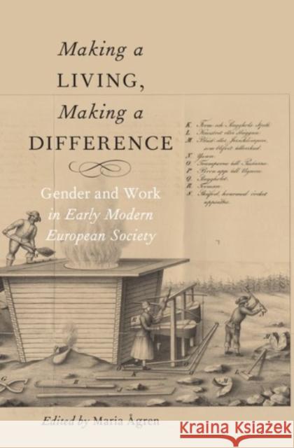 Making a Living, Making a Difference: Gender and Work in Early Modern European Society