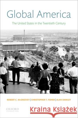 Global America: The United States in the Twentieth Century