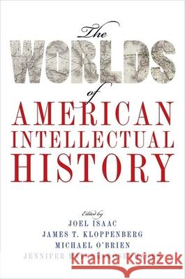 The Worlds of American Intellectual History