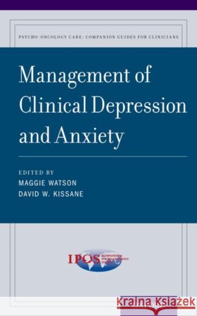 Management of Clinical Depression and Anxiety