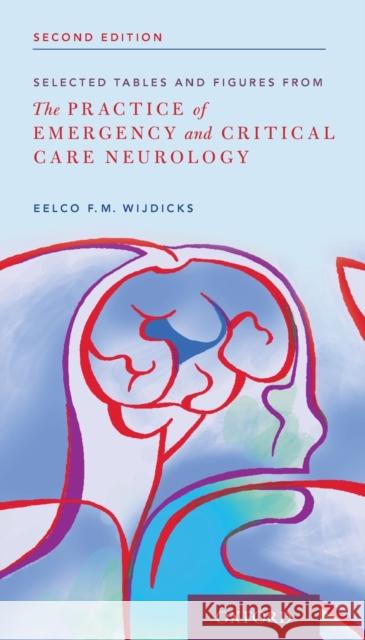 Selected Tables and Figures from: The Practice of Emergency and Critical Care Neurology