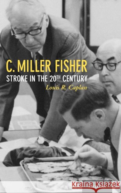 C. Miller Fisher: Stroke in the 20th Century