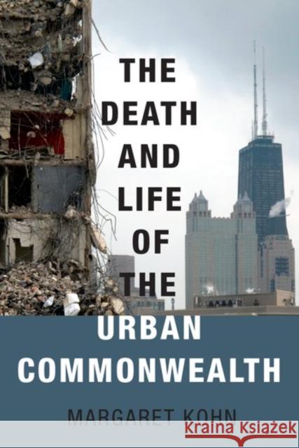 The Death and Life of the Urban Commonwealth