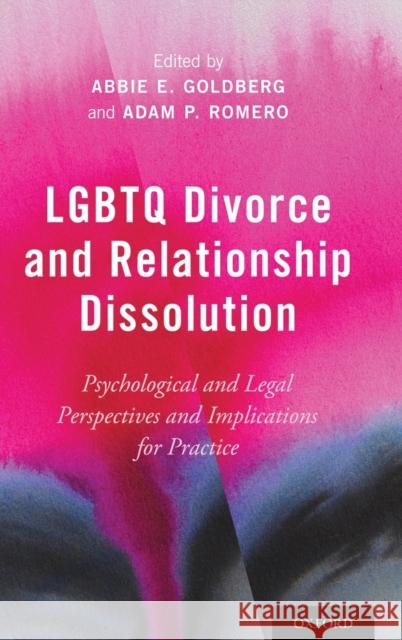 LGBTQ Divorce and Relationship Dissolution: Psychological and Legal Perspectives and Implications for Practice