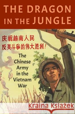 The Dragon in the Jungle: The Chinese Army in the Vietnam War