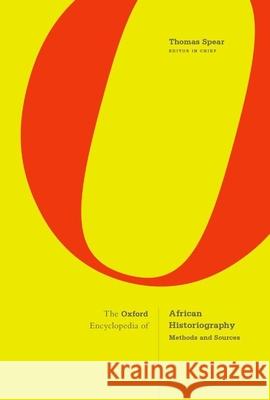 The Oxford Encyclopedia of African Historiography: Methods and Sources