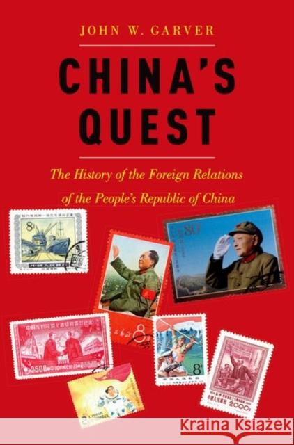 China's Quest: The History of the Foreign Relations of the People's Republic, Revised and Updated