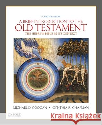 A Brief Introduction to the Old Testament 4th Edition: The Hebrew Bible in Its Context