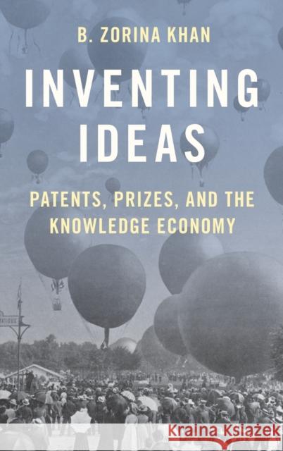 Inventing Ideas: Patents, Prizes, and the Knowledge Economy