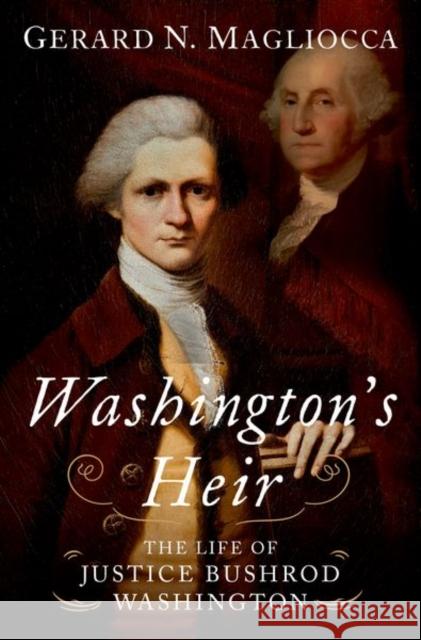 Washington's Heir: The Life of Justice Bushrod Washington