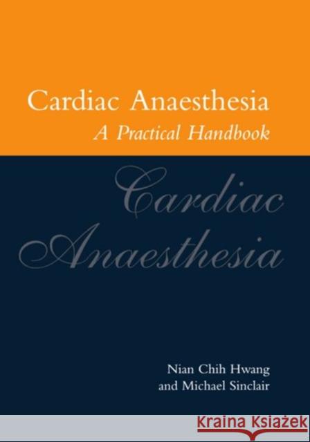 Cardiac Anaesthesia : A Practical Handbook