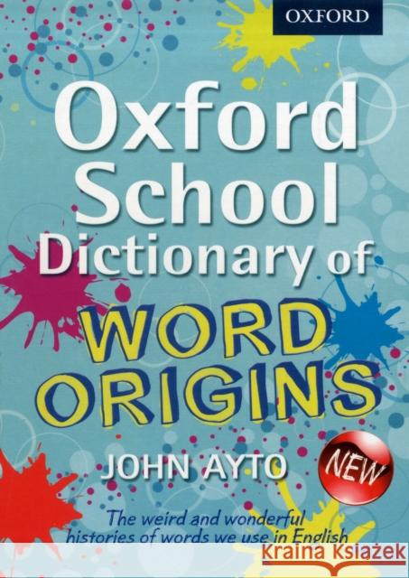 Oxford School Dictionary of Word Origins