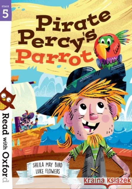 Read with Oxford: Stage 5: Pirate Percy's Parrot