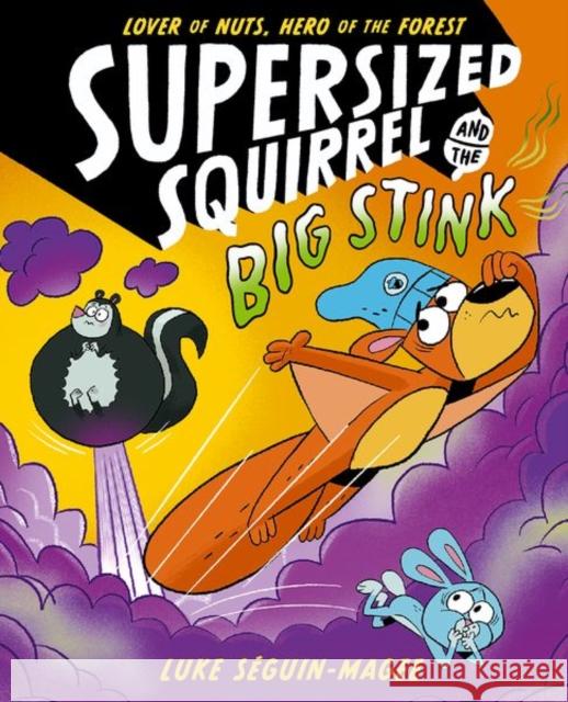 Supersized Squirrel and the Big Stink