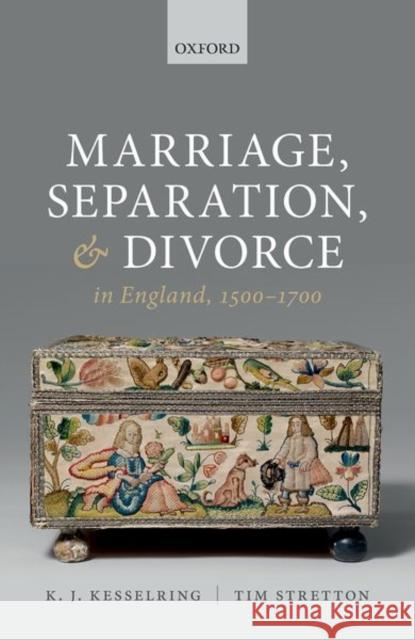 Marriage, Separation, and Divorce in England, 1500-1700