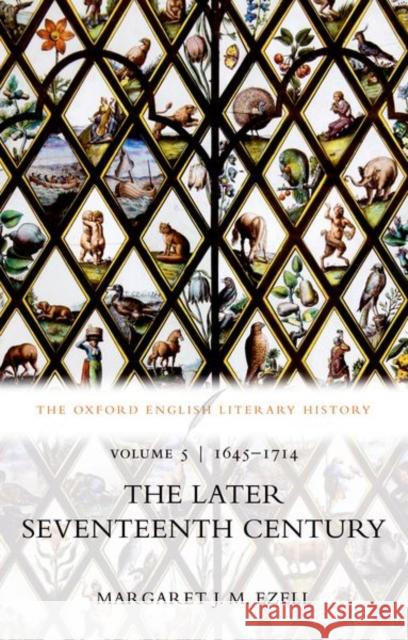 The Oxford English Literary History: Volume V: 1645-1714: The Later Seventeenth Century