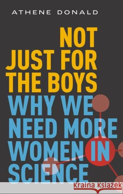 Not Just for the Boys: Why We Need More Women in Science