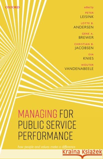 Managing for Public Service Performance: How People and Values Make a Difference