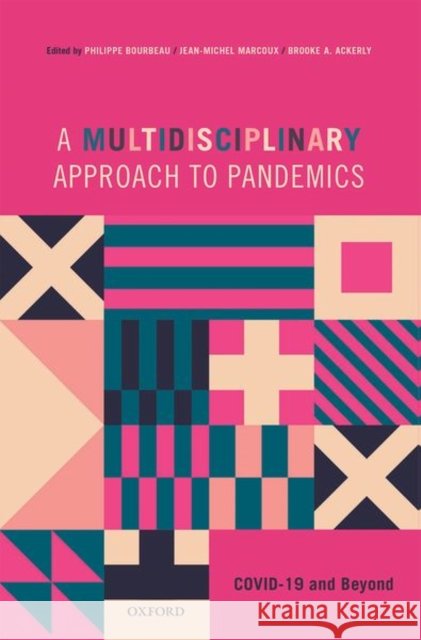A Multidisciplinary Approach to Pandemics: Covid-19 and Beyond