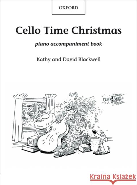Cello Time Christmas: Piano Book : A stockingful of 32 easy pieces for cello