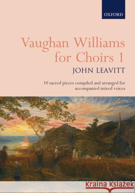 Vaughan Williams for Choirs 1: 10 sacred pieces for accompanied SATB voices