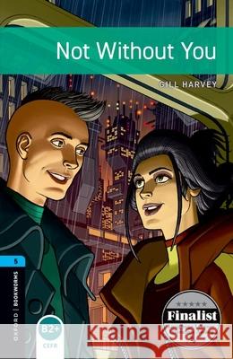 Oxford Bookworms 3e 5 Not Without You