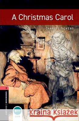 Oxford Bookworms Library: Level 3: A Christmas Carol