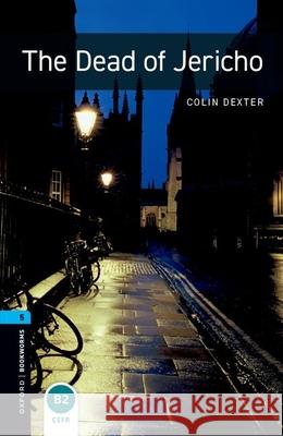 Oxford Bookworms Library: Level 5: The Dead of Jericho