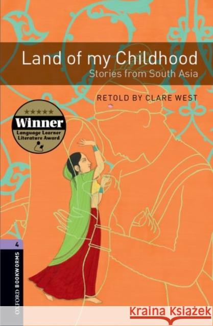 Oxford Bookworms Library: Level 4:: Land of my Childhood: Stories from South Asia
