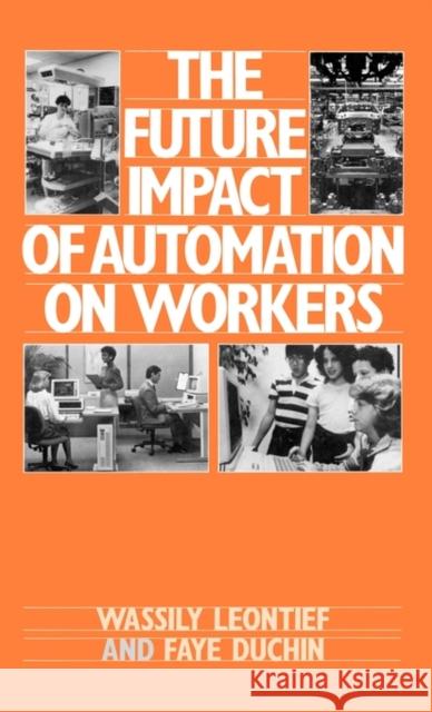 The Future Impact of Automation on Workers