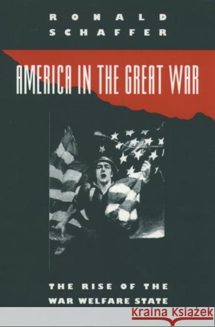 America in the Great War: The Rise of the War Welfare State