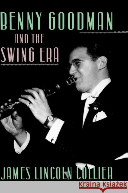 Benny Goodman and the Swing Era