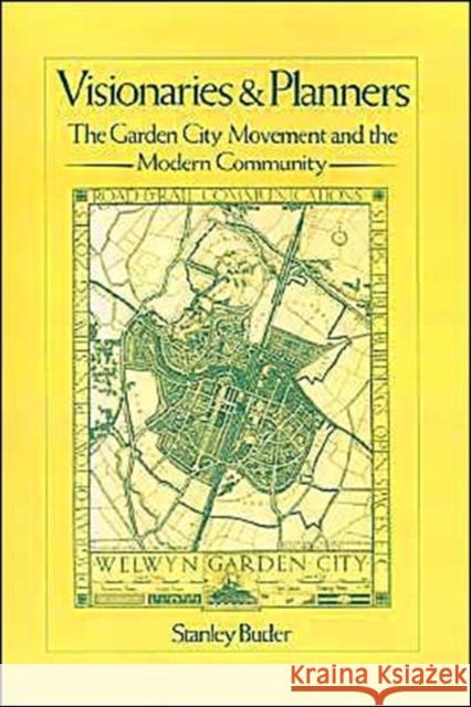 Visionaries and Planners: The Garden City Movement and the Modern Community