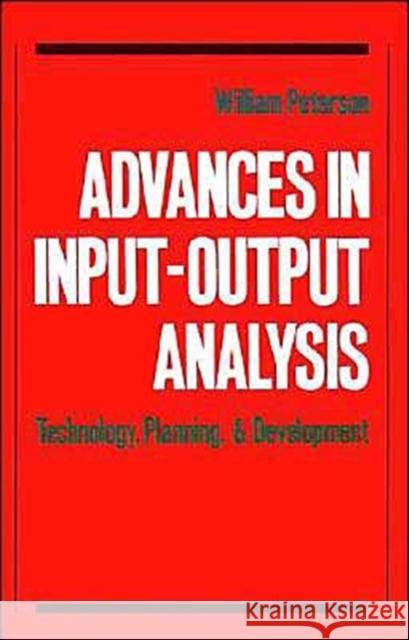 Advances in Input-Output Analysis: Technology, Planning, and Development
